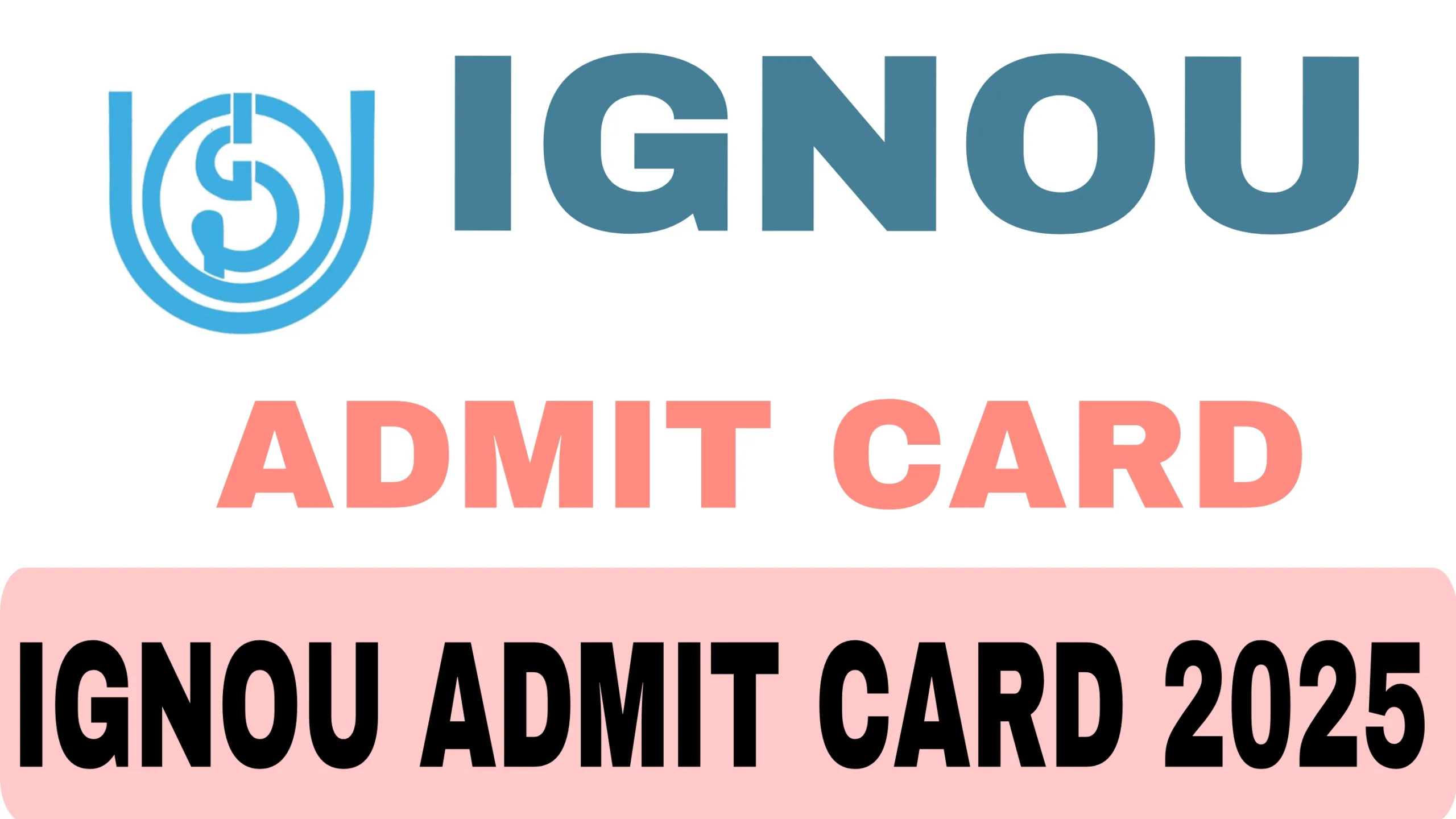IGNOU ADMIT CARD 2025